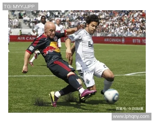 温哥华白帽迎战纽约红牛足球盛宴即将上演精彩对决不容错过